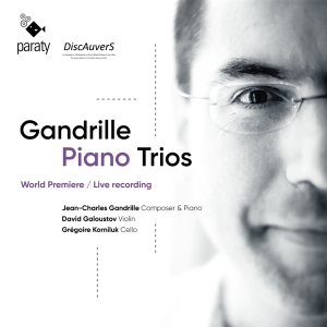 Jean-Charles Gandrille & David Galoustov & Grégoire Korniluk - Gandrille Piano Trios in the group OTHER / Övrigt /  at Bengans Skivbutik AB (5540652)
