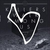 Killers Walk Among Us - Killers Walk Among Us (Remastered 1 in the group VINYL / Upcoming releases / Pop-Rock at Bengans Skivbutik AB (5540696)
