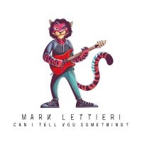 Lettieri Mark - Can I Tell You Something? in the group CD / Upcoming releases / Jazz at Bengans Skivbutik AB (5540710)