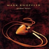 Mark Knopfler - Golden Heart in the group Minishops / Dire Straits at Bengans Skivbutik AB (554393)