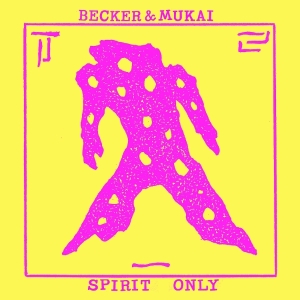 Becker & Mukai - Spirit Only in the group OTHER / Övrigt /  at Bengans Skivbutik AB (5548884)