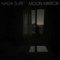 Nada Surf - Moon Mirror (Reflection) - Deluxe E in the group VINYL / Upcoming releases / Pop-Rock at Bengans Skivbutik AB (5548890)