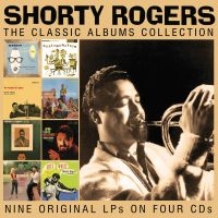 Shorty Rogers - Classic Albums Collection The (4 Cd in the group CD / Upcoming releases / Jazz at Bengans Skivbutik AB (5548924)