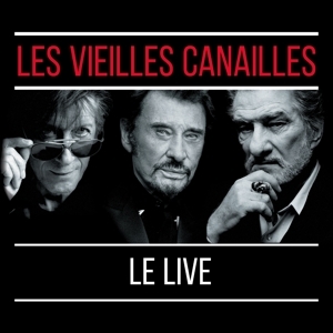 Les Vieilles Canailles - Le Live ! in the group CD / Bestsellers at Bengans Skivbutik AB (5549170)