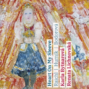 Karla Bytnarova Renata Rychnovska - Bodorova, Hurnik & Raichl: Heart On in the group CD / Upcoming releases / Classical at Bengans Skivbutik AB (5549190)