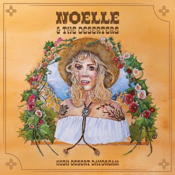 Noelle & The Deserters - High Desert Daydream in the group VINYL / Pop-Rock at Bengans Skivbutik AB (5549277)