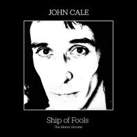 Cale John - Ship Of Fools - The Island Albums in the group CD / Upcoming releases / Pop-Rock at Bengans Skivbutik AB (5549336)