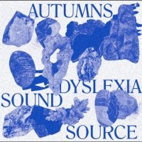 Autumns - Dyslexia Sound Source in the group VINYL / Upcoming releases / Pop-Rock at Bengans Skivbutik AB (5549361)