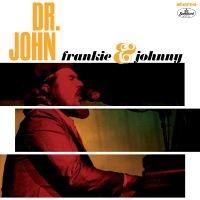 Dr. John - Frankie & Johnny in the group CD / Upcoming releases / Blues at Bengans Skivbutik AB (5549456)