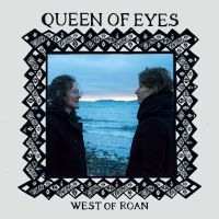 West Of Roan - Queen Of Eyes in the group CD / Upcoming releases / Svensk Folkmusik at Bengans Skivbutik AB (5549483)