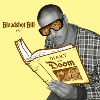 Bloodshot Bill - Diary Of The Doom in the group VINYL / Upcoming releases / Pop-Rock at Bengans Skivbutik AB (5549496)