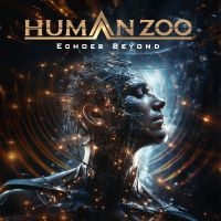 Human Zoo - Echoes Beyond in the group CD / Upcoming releases / Pop-Rock at Bengans Skivbutik AB (5549537)