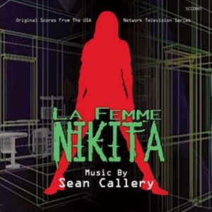 Sean Callery - La Femme Nikita in the group OUR PICKS / Friday Releases / Friday the 7th June 2024 at Bengans Skivbutik AB (5549764)