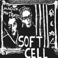 Soft Cell - Magick Mutants in the group OUR PICKS / Friday Releases / Friday the 21th June 2024 at Bengans Skivbutik AB (5549824)