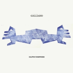 Galliano - Halfway Somewhere in the group OUR PICKS / Friday Releases / Friday the 30:th august 2024 at Bengans Skivbutik AB (5549830)