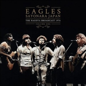 Eagles - Sayonara Japan Vol.1 (2 Lp Vinyl) in the group OUR PICKS / Friday Releases / Friday the 21th June 2024 at Bengans Skivbutik AB (5550153)
