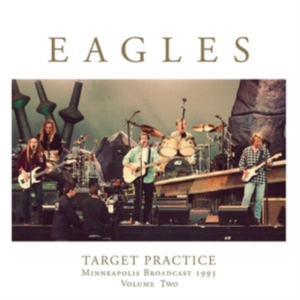 Eagles - Target Practice Vol.2 (2 Lp Vinyl) in the group OUR PICKS / Friday Releases / Friday the 21th June 2024 at Bengans Skivbutik AB (5550161)