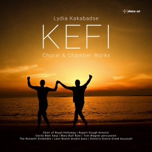 Lydia Kakabadse - Kefi - Choral & Chamber Works in the group OUR PICKS / Friday Releases / Friday the 12th of july 2024 at Bengans Skivbutik AB (5550301)
