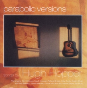 Hugh Hopper - Parabolic Versions in the group OTHER / Övrigt /  at Bengans Skivbutik AB (5550785)