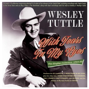 Tuttle Wesley - With Tears In My Eyes - The Singles in the group OUR PICKS / Friday Releases / Friday the 28th of June 2024 at Bengans Skivbutik AB (5551390)