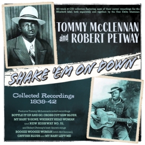 Tommy Mcclennan & Robert Petway - Shake 'Em On Down - Collected Recor in the group MUSIK / Dual Disc / Blues at Bengans Skivbutik AB (5551396)