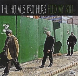 Holmes Brothers - Feed My Soul in the group CD / Blues,Jazz at Bengans Skivbutik AB (555229)