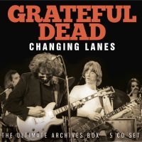 Grateful Dead The - Changing Lanes (5 Cd Box) in the group Minishops / Grateful Dead at Bengans Skivbutik AB (5554171)