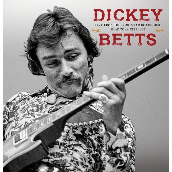 Dickey Betts - Live From The Lone Star Roadhouse N in the group CD / Pop-Rock at Bengans Skivbutik AB (5555801)