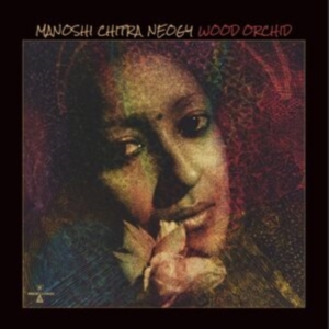 Neogy Chitra - Wood Orchid in the group OUR PICKS / Friday Releases / Friday the 23rd of August at Bengans Skivbutik AB (5557401)