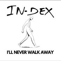 In-Dex - I?Ll Never Walk Away in the group VINYL / Pop-Rock at Bengans Skivbutik AB (5557415)