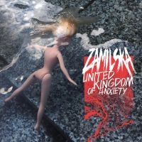 Zamilska - United Kingdom Of Anxiety in the group CD / Pop-Rock at Bengans Skivbutik AB (5557508)