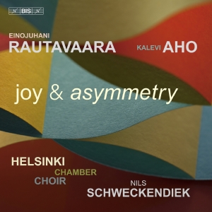 Helsinki Chamber Choir Nils Schwec - Rautavaara & Aho: Joy & Asymmetry in the group OUR PICKS / Friday Releases / Friday the 30:th august 2024 at Bengans Skivbutik AB (5558219)
