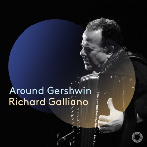 Richard Galliano - Around Gershwin in the group OUR PICKS / Friday Releases / Friday the 27th of september 2024 at Bengans Skivbutik AB (5558449)