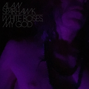 Alan Sparhawk - White Roses, My God (Crystal Clear in the group OUR PICKS / Year-end best lists 2024 / Year’s best Viktor at Bengans Skivbutik AB (5558806)