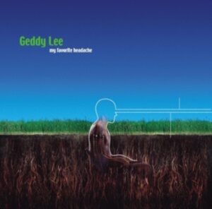 Geddy Lee - My Favourite Headache in the group OTHER / Övrigt /  at Bengans Skivbutik AB (5558809)