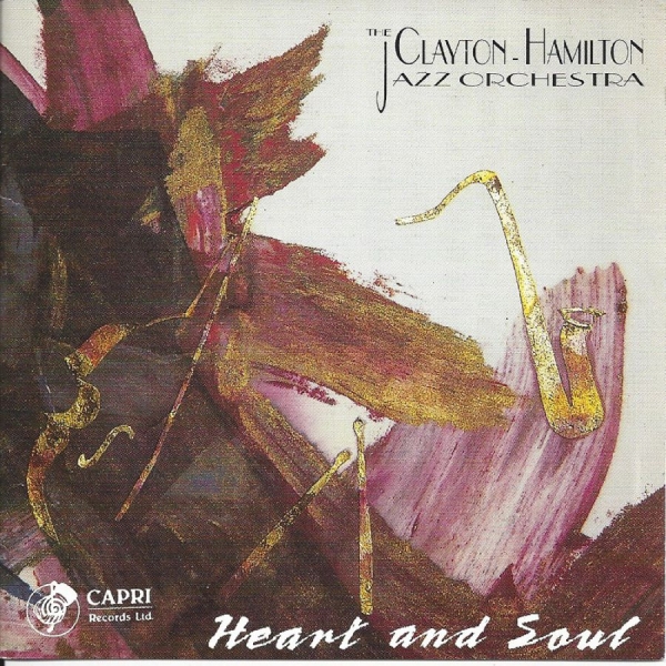 Clayton-Hamilton Jazz Orchestra - Heart & Soul in the group CD / Bestsellers at Bengans Skivbutik AB (5558988)