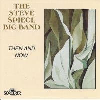 Steve Spiegl - Then And Now in the group CD / Jazz at Bengans Skivbutik AB (5559002)