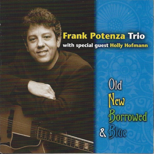 Frank Potenza - Old, New, Borrowed & Blue in the group CD / Bestsellers at Bengans Skivbutik AB (5559080)