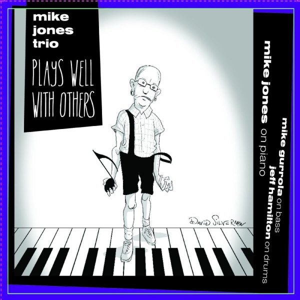 Mike Jones Trio - Plays Well With Others in the group CD / Bestsellers at Bengans Skivbutik AB (5559081)