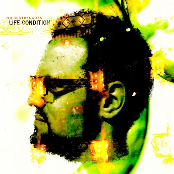Colin Stranahan - Life Condition in the group CD / Bestsellers at Bengans Skivbutik AB (5559089)