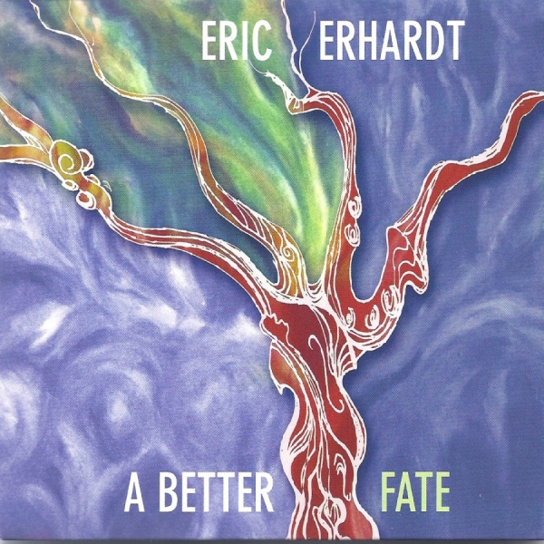 Eric Erhardt - A Better Fate in the group CD / Bestsellers at Bengans Skivbutik AB (5559095)