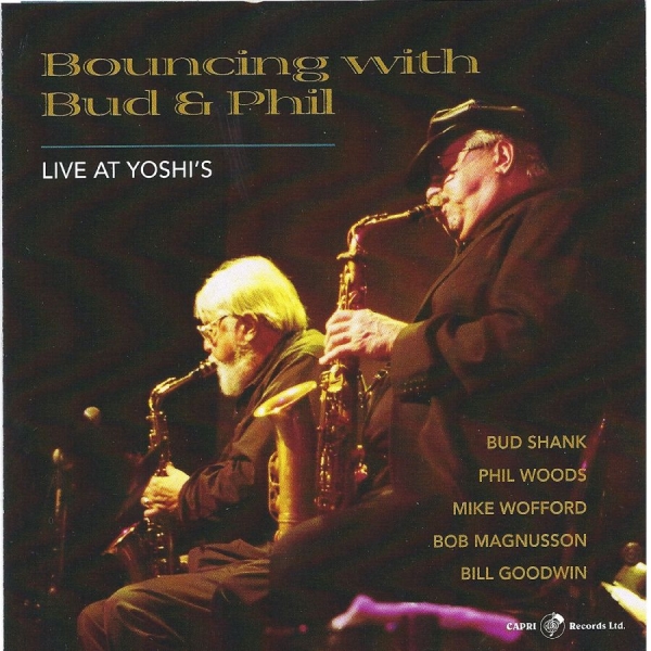 Bud Shank & Phil Woods & Mike Woffa - Bouncing With Bud And Phil - Live A in the group CD / Bestsellers at Bengans Skivbutik AB (5559096)