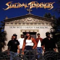 Suicidal Tendencies - How Will I Laugh in the group CD / Hårdrock at Bengans Skivbutik AB (555928)