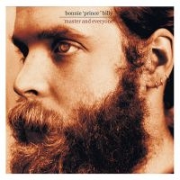 Bonnie 'Prince' Billy - Master & Everyone in the group OUR PICKS / Way Out West 2026 at Bengans Skivbutik AB (5559559)