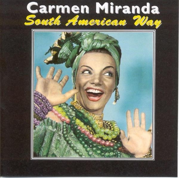 Carmen Miranda - South American Way in the group CD / Bestsellers at Bengans Skivbutik AB (5559893)