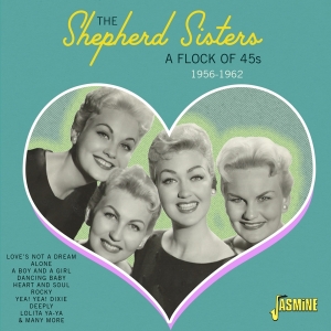 Shepherd Sisters - A Flock Of 45S - 1956-1962 in the group CD / Pop-Rock at Bengans Skivbutik AB (5559918)