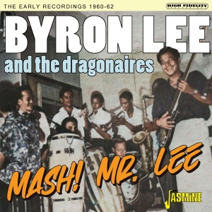 Lee Byron And The Dragon - Mash! Mr Lee: The Early Recordings 1960-62 in the group CD / Pop-Rock,Reggae at Bengans Skivbutik AB (5559922)