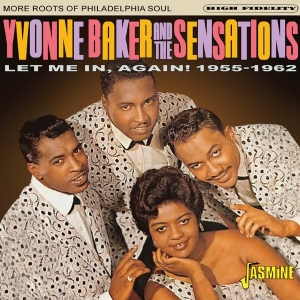 Yvonne & The Sensations Baker - Let Me In, Again! 1955-1962 - More Roots Of Philadelphia Soul in the group CD / Pop-Rock at Bengans Skivbutik AB (5559923)