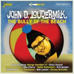 Loudermilk John D. - The Bully Of The Beach in the group CD / Pop-Rock at Bengans Skivbutik AB (5559927)