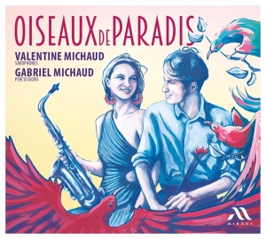 Michaud Valentine & Gabriel Michaud - Oiseaux De Paradis in the group OTHER / Övrigt / at Bengans Skivbutik AB (5560124)
